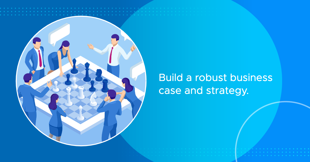 build a robust business case and strategy content image